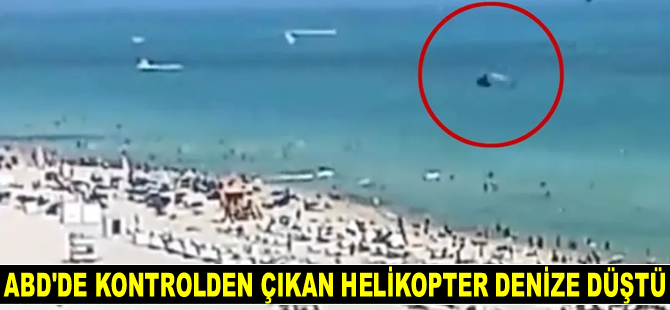 ABD’de kontrolden çıkan helikopter denize düştü