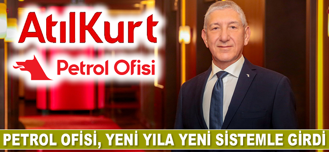 Petrol Ofisi, yeni yıla yeni sistemle girdi