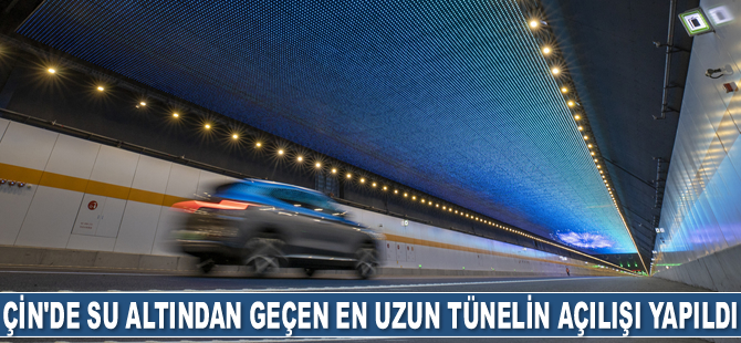 Çin’de su altından geçen en uzun tünelin açılışı yapıldı