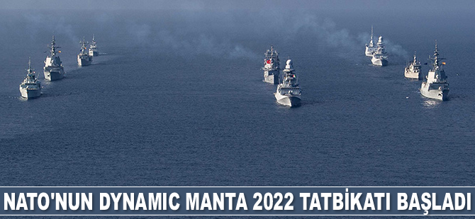 NATO'nun Dynamic Manta 2022 Tatbikatı başladı