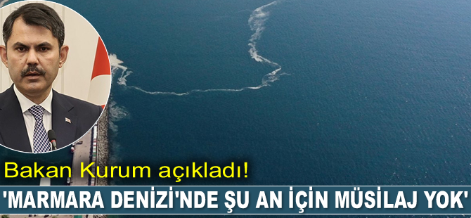 Murat Kurum: Marmara Denizi'nde şu an için müsilaj yok