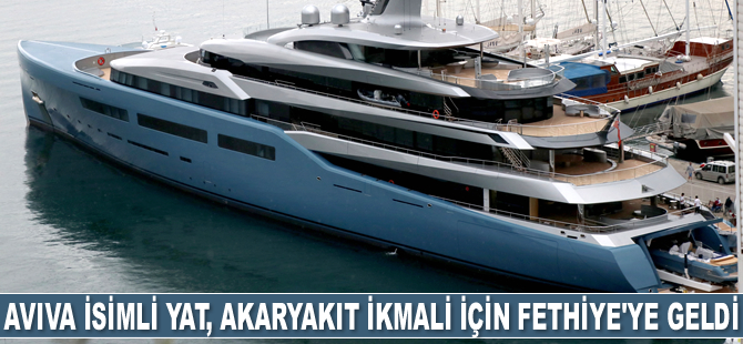 Aviva isimli yat, akaryakıt ikmali için Fethiye'ye geldi