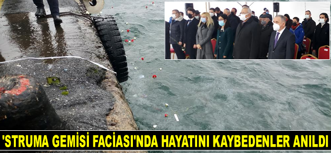 ‘Struma Gemisi Faciası’nda hayatını kaybedenler anıldı