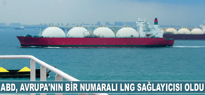 ABD, Avrupa’nın bir numaralı LNG sağlayıcısı oldu