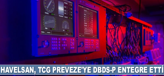 HAVELSAN, TCG PREVEZE’ye DBDS-P entegre etti