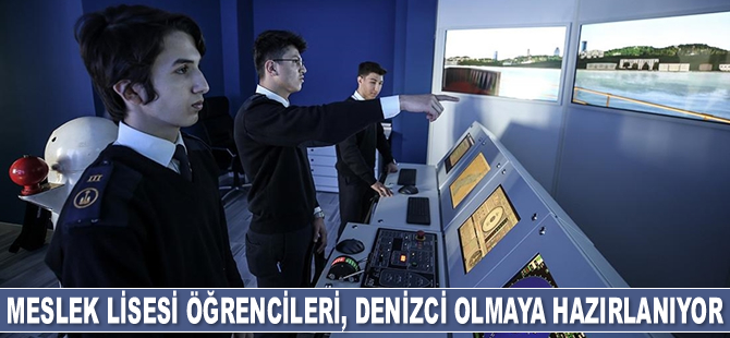 Meslek lisesi öğrencileri, denizci olmaya hazırlanıyor