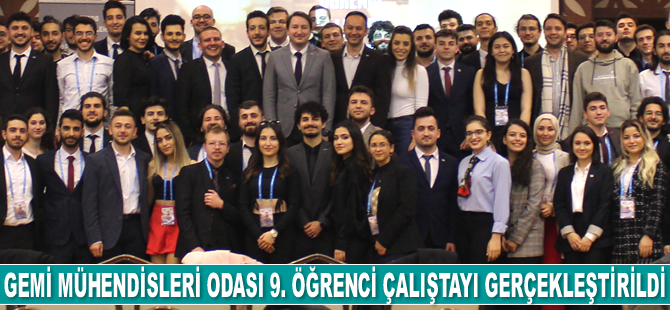 Gemi Mühendisleri Odası 9.Öğrenci Çalıştayı gerçekleştirildi