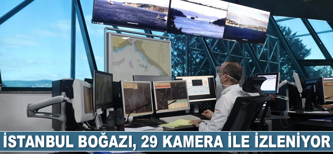 İstanbul Boğazı, 29 kamera ile izleniyor