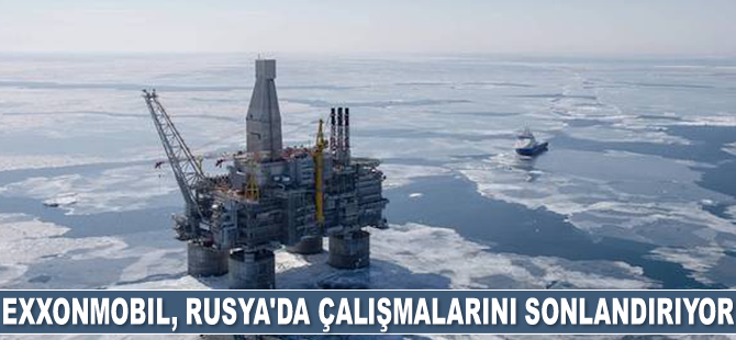 ExxonMobil, Rusya’da çalışmalarını sonlandırıyor