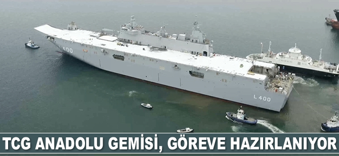 Türkiye'nin en büyük askeri gemisi TCG Anadolu, göreve hazırlanıyor