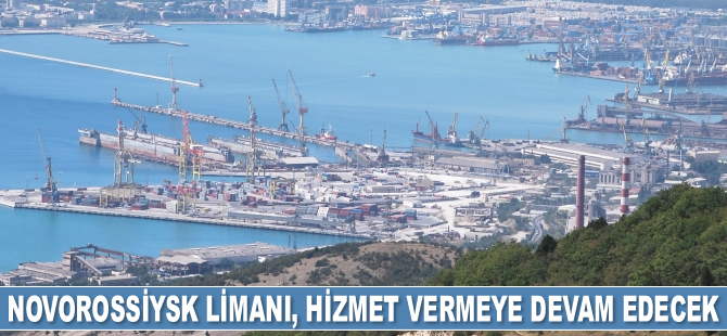 Novorossiysk Limanı, hizmet vermeye devam edecek