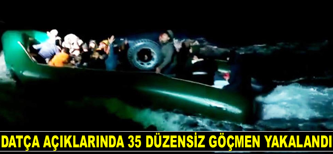 Datça’da 35 düzensiz göçmen yakalandı