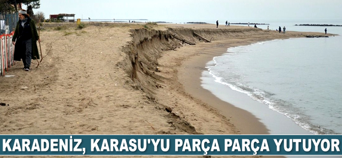 Karadeniz, Karasu'yu parça parça yutuyor