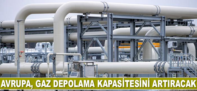 Avrupa, gaz depolama kapasitesini artıracak