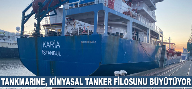 Tankmarine, M/T Karia adlı kimyasal tankeri satın alarak filosuna kattı