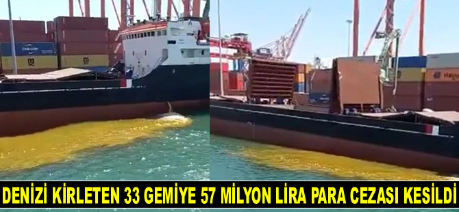 Mersin'de 3 yılda denizi kirleten 33 adet gemiye 57 milyon lira para cezası kesildi