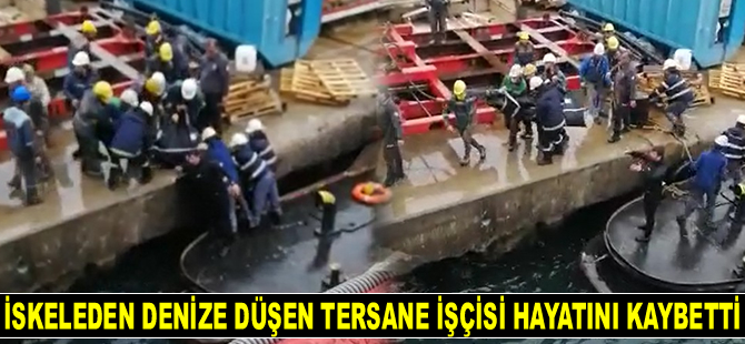 Altınova’da iskeleden denize düşen tersane işçisi hayatını kaybetti