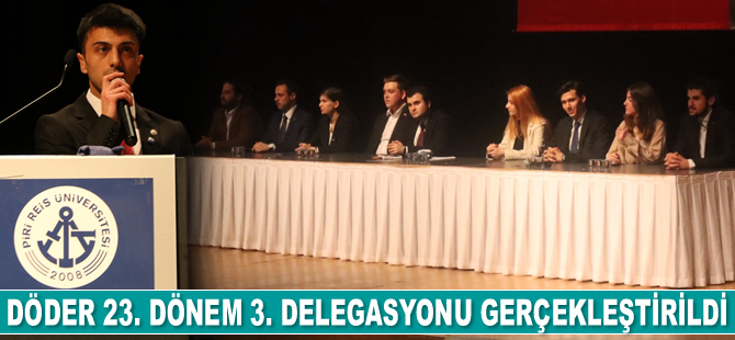 DÖDER 23. Dönem 3. Delegasyonu gerçekleştirildi