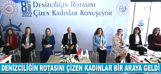 ‘Denizciliğin Rotasını Çizen Kadınlar Konuşuyor’ etkinliği düzenlendi