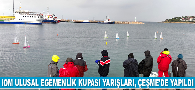 EAYK-Çeşme Marina IOM Ulusal Egemenlik Kupası Yarışları, Çeşme’de yapıldı