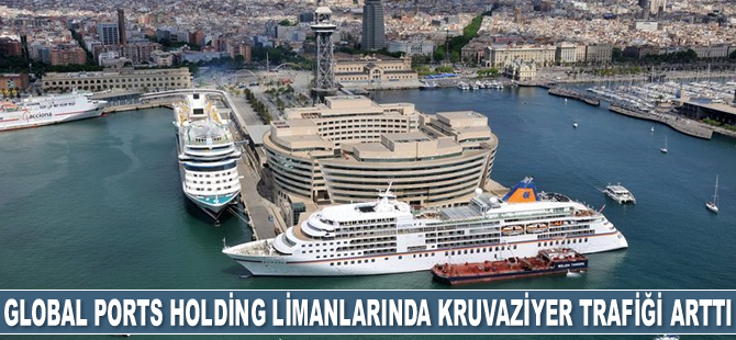 Global Ports Holding limanlarında kruvaziyer trafiği arttı