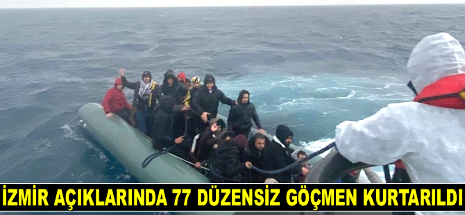 İzmir açıklarında 77 düzensiz göçmen kurtarıldı