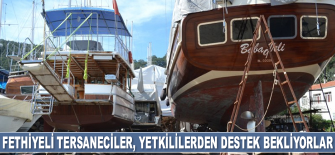 Fethiyeli tersaneciler, destek bekliyor
