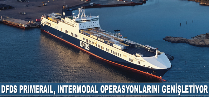 DFDS primeRail, intermodal operasyonlarını genişletiyor