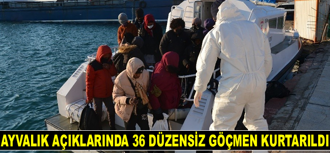 Ayvalık açıklarında 36 düzensiz göçmen kurtarıldı