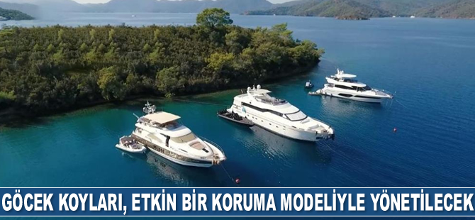 Göcek koyları, etkin bir koruma modeliyle yönetilecek