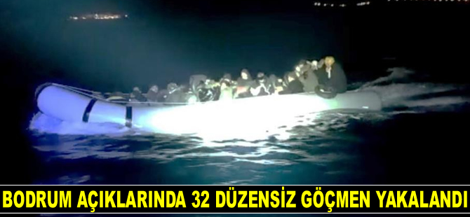 Bodrum açıklarında 32 düzensiz göçmen yakalandı