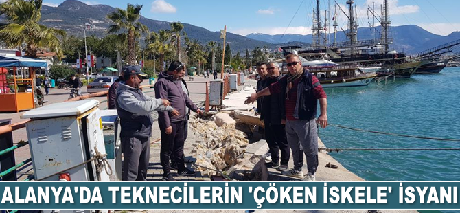 Alanyalı tekneciler, 'çöken iskele' için yetkililere çağrıda bulundu