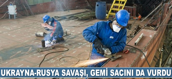 Ukrayna-Rusya Savaşı, gemi sacını da vurdu