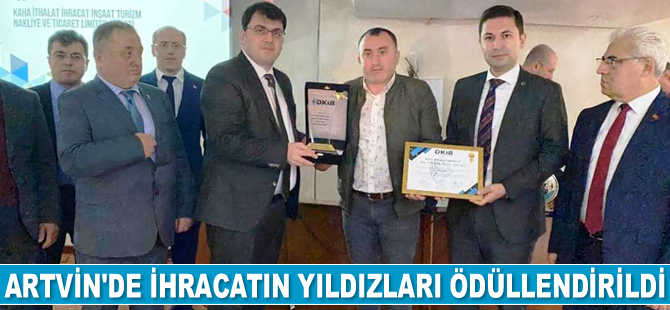 Artvin'de İhracatın Yıldızları ödüllendirildi