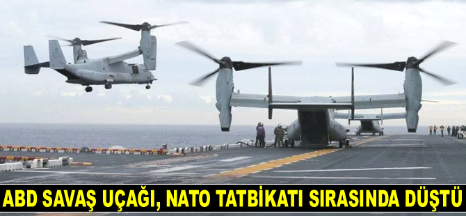 ABD savaş uçağı, NATO tatbikatı sırasında düştü