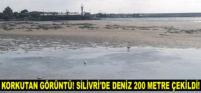 Silivri'de deniz 200 metre çekildi