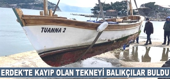 Erdek'te kayıp olan tekneyi balıkçılar buldu