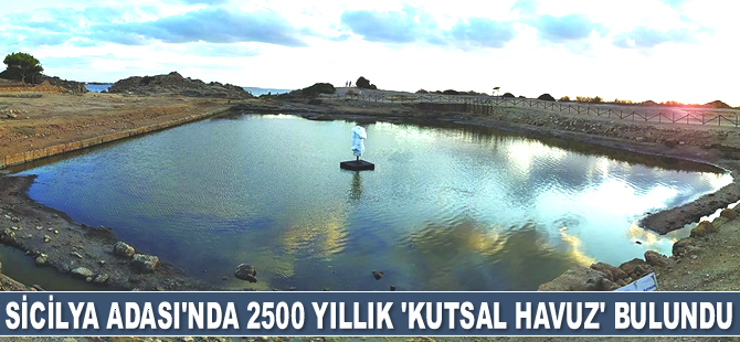 Sicilya Adası'nda 2500 yıllık 'Kutsal Havuz' bulundu
