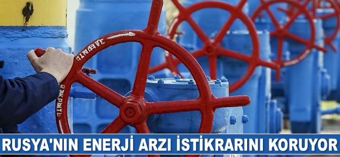 Rusya'nın enerji arzı istikrarını koruyor