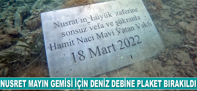 Nusret Mayın Gemisi için denizin derinliklerine plaket bırakıldı