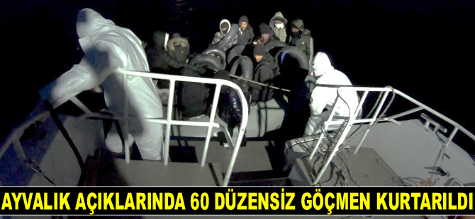 Ayvalık’ta 60 göçmen kurtarıldı