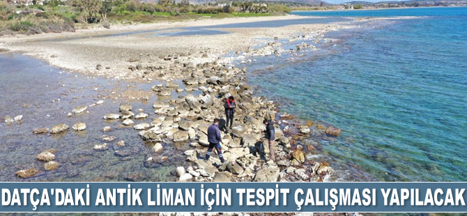 Datça'daki Antik Liman için tespit çalışması yapılacak