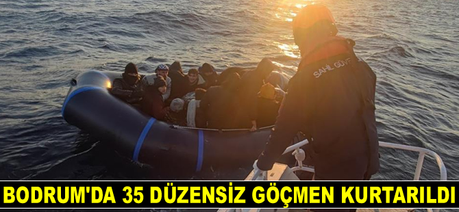 Bodrum’da 35 düzensiz göçmen kurtarıldı