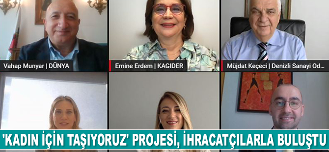 ‘Kadın İçin Taşıyoruz’ projesi, Denizli’deki ihracatçılarla buluştu