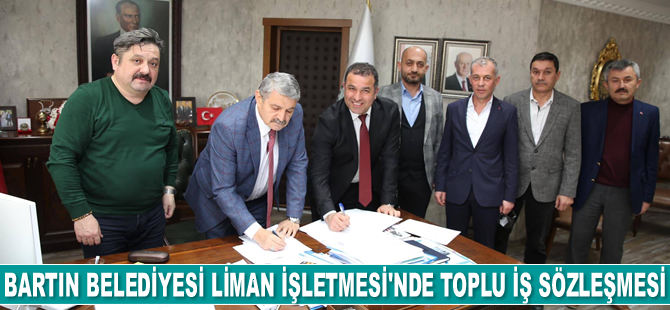 Bartın Belediyesi Liman İşletmesi'nde toplu iş sözleşmesi imzalandı