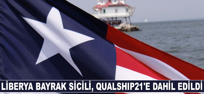 Liberya Bayrak Sicili, ABD Sahil Güvenliği tarafından Qualship21’e dahil edildi