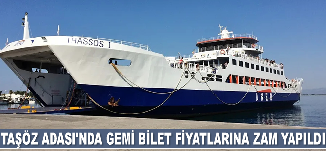 Taşöz Adası’nda gemi bilet fiyatlarına zam yapıldı
