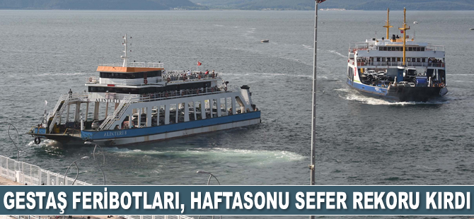 Gestaş feribotları, haftasonu sefer rekoru kırdı