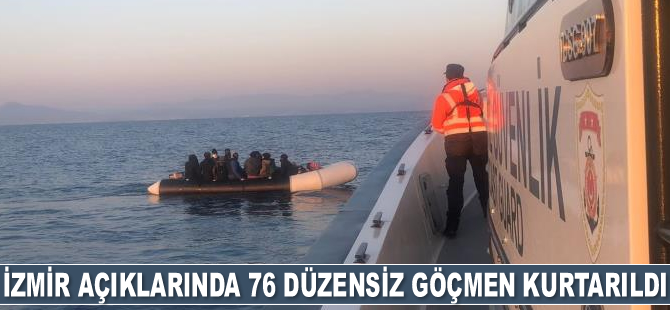 İzmir açıklarında 76 göçmen kurtarıldı