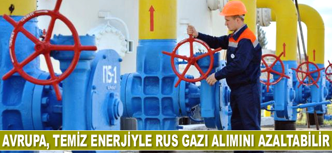 Avrupa, temiz enerjiyle Rus gazı alımını azaltabilir